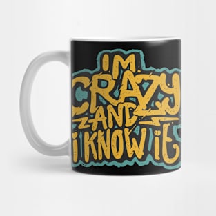 I'm Crazy Funny Slogan Quote Humor Fun Mug